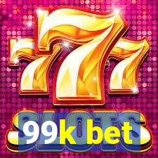 99k bet